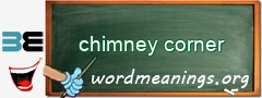 WordMeaning blackboard for chimney corner